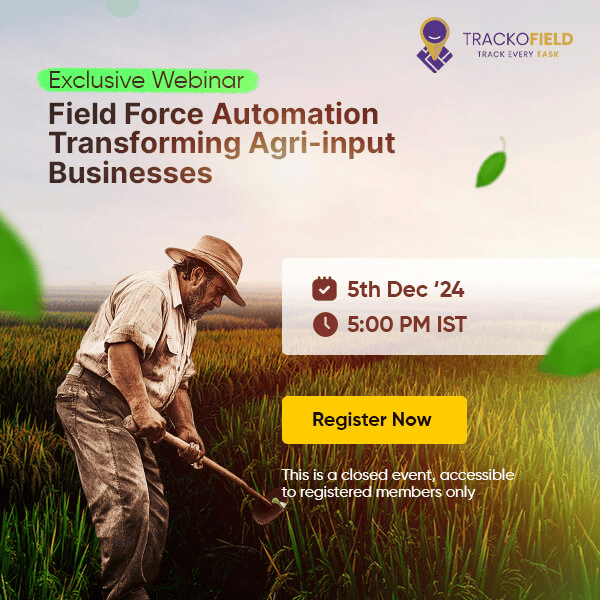 Field Force Automation Transforming Agri Input Businesses