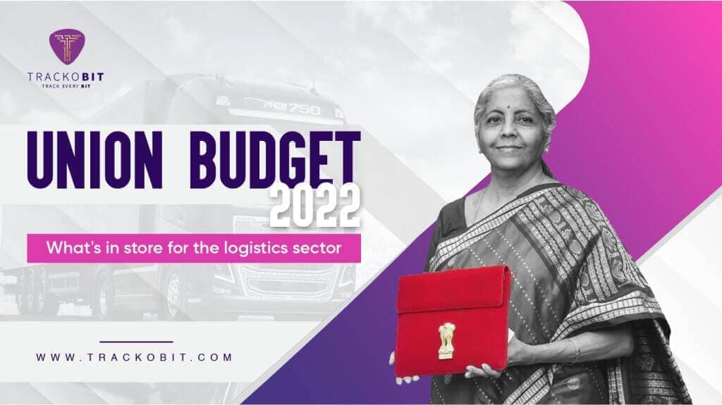 Union Budget 2022: What it Means for Indian Logistics and Telematics