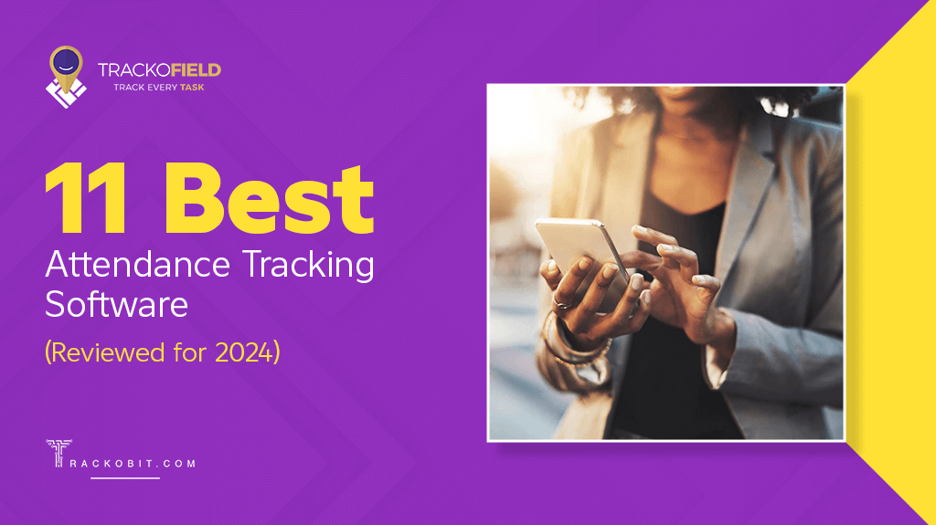 11 Best Attendance Tracking Software Reviewed For 2024