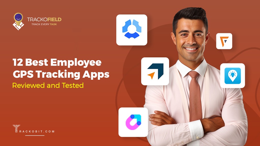 12 Best Employee GPS Tracking Apps Reviewed and Tested