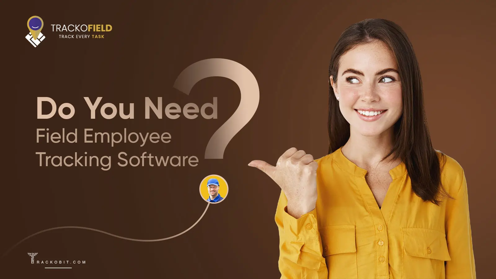 5 Signs Your Business Needs Field Employee Tracking Software