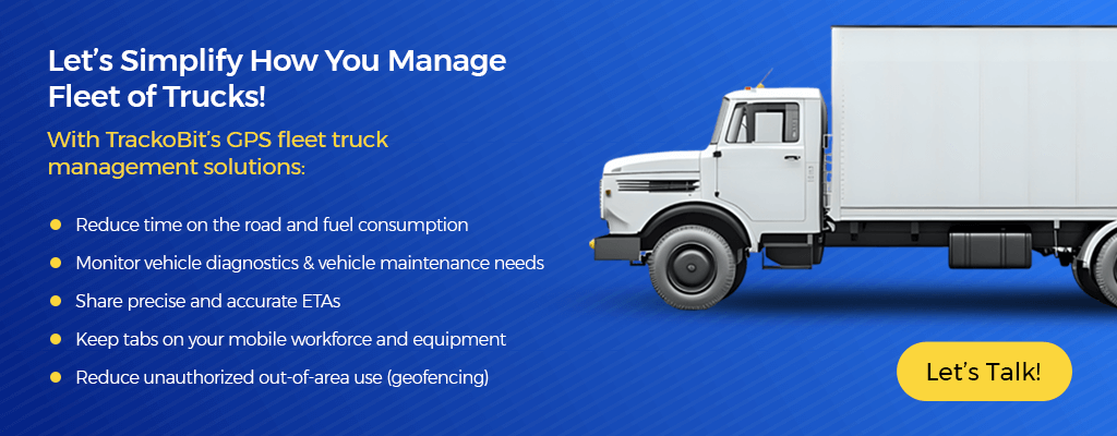 Let’s Simplify How You Manage Fleet of Trucks!