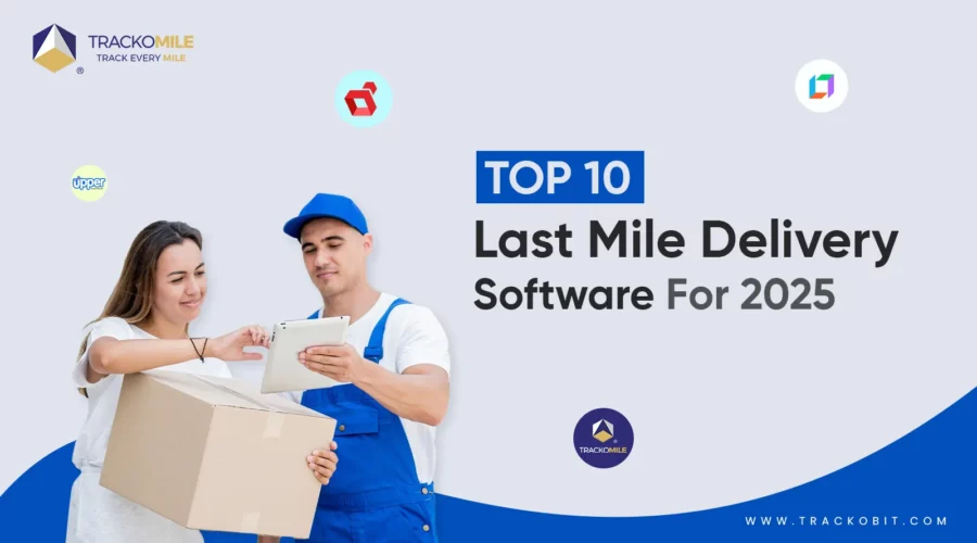 Top 10 Last Mile Delivery Software For 2025