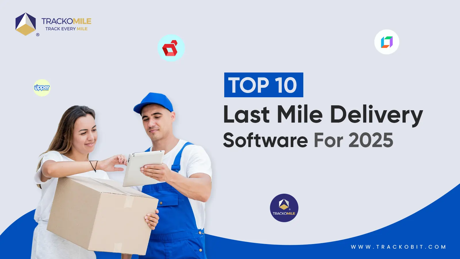 Top 10 Last Mile Delivery Software For 2025