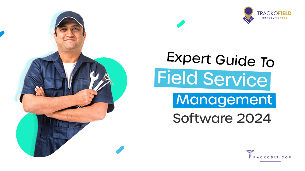 What Is Field Service Management Software 2024