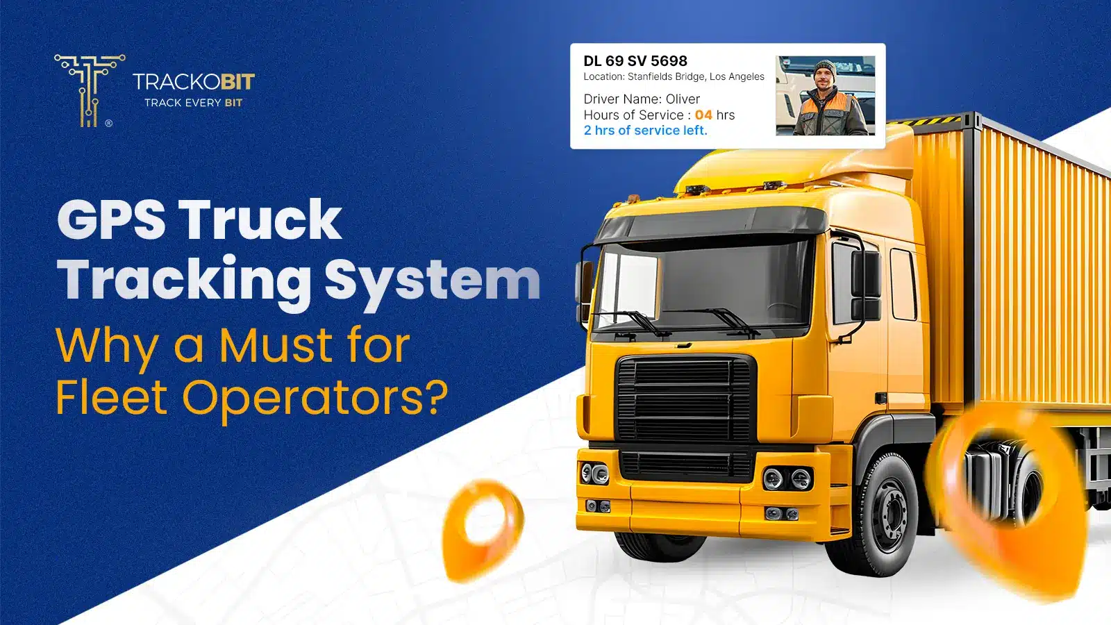 Why is a GPS Truck Tracking System a Must-Have for Fleet Operators?