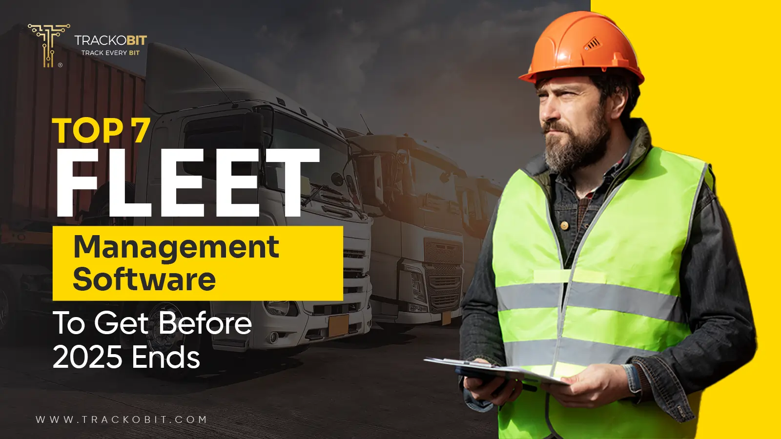 Top 7 Fleet Management Software To Get Before 2025 Ends