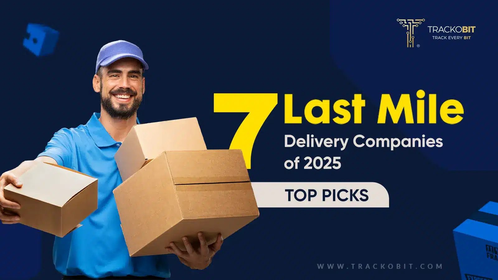 Top 7 Last Mile Delivery Companies to Watch in 2025