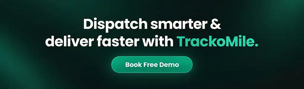 Dispatch smarter & deliver faster with TrackoMile.