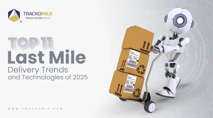 Top 11 Last Mile Delivery Trends and Technologies of 2025