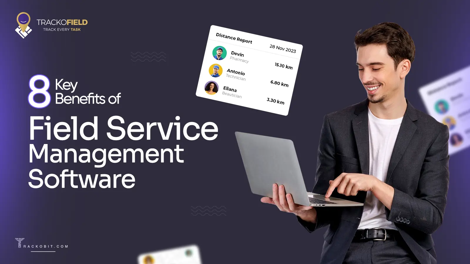 8 Key Benefits of Field Service Management Software