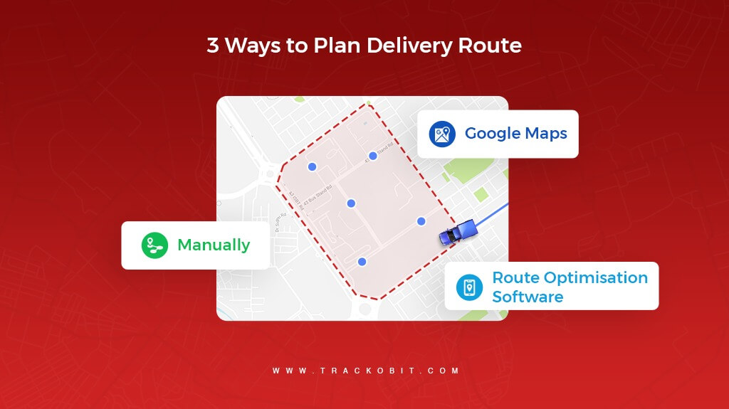 3 Ways You Can Plan a Delivery Route
