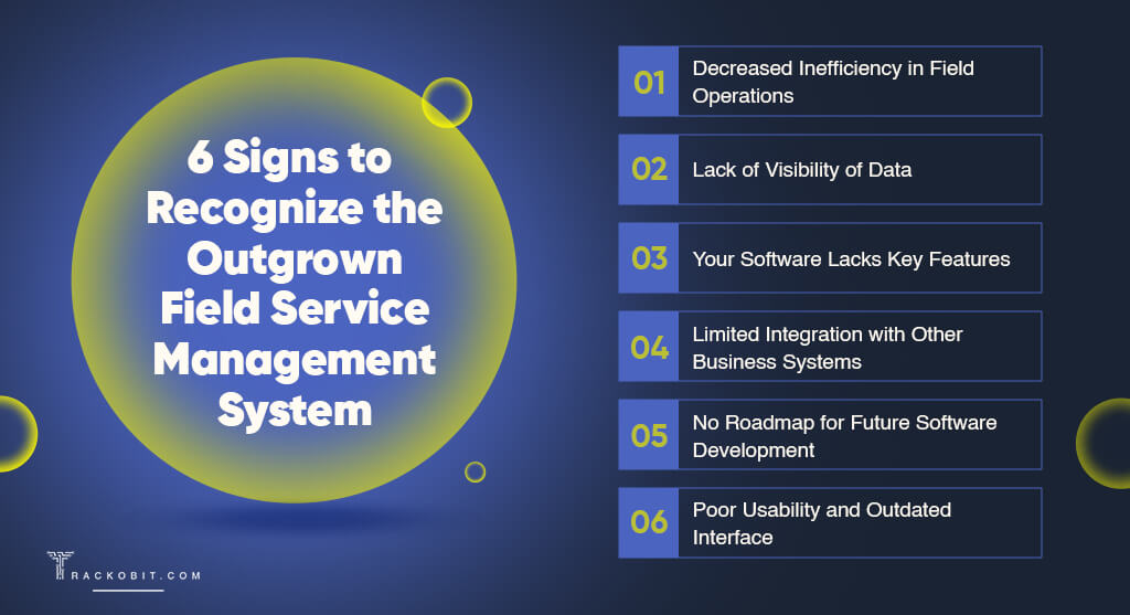 6 Signs to Recognize the Outgrown Field Service Management System