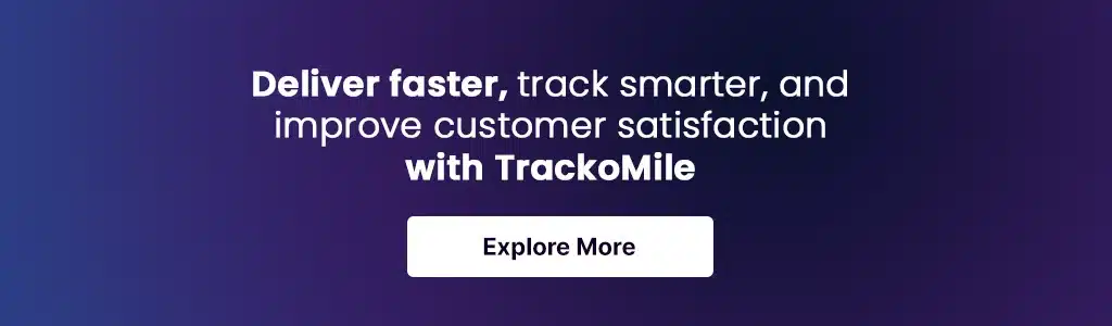 Deliver faster, track smarter, and improve customer satisfaction with TrackoMile