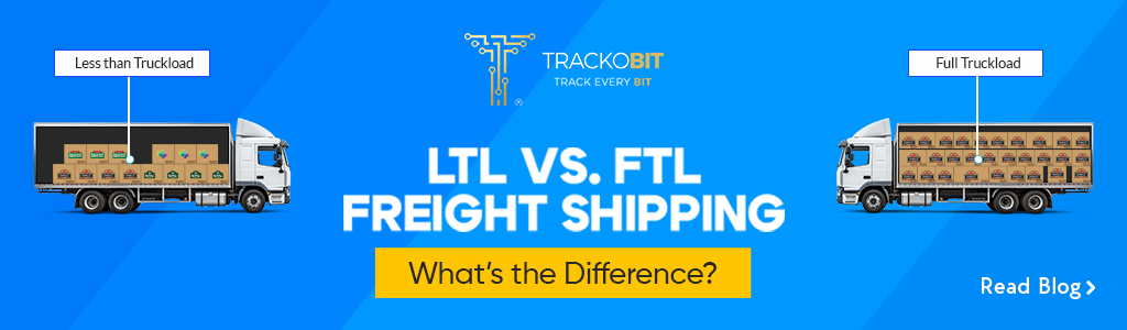 LTL Vs. FTL Freight Shipping