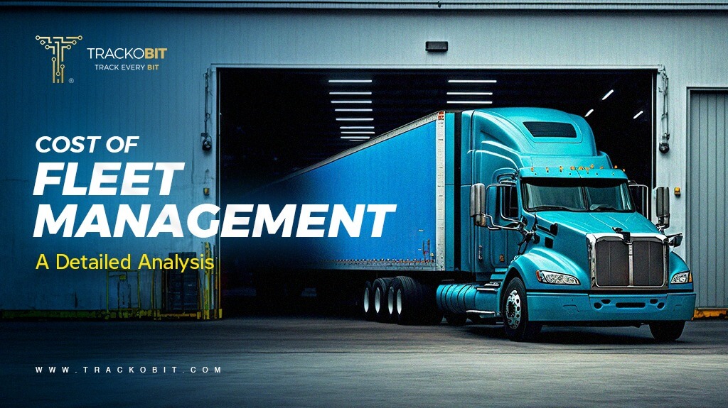 Cost of Fleet Management A detailed Analysis