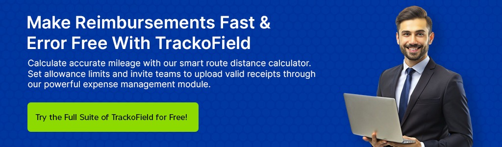 Make Reimbursements Fast & Error Free With TrackoField