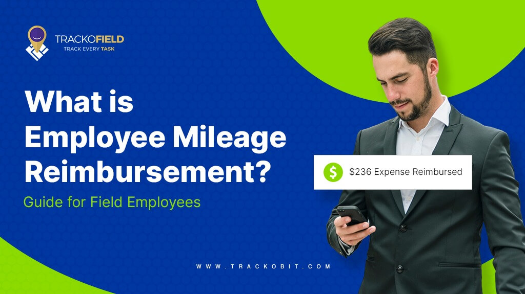 What is Employee Mileage Reimbursement Guide for Field Employees