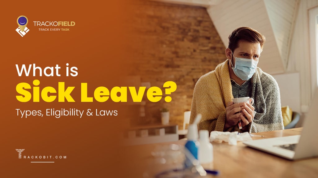 What is Sick Leave? Types, Eligibility & Laws