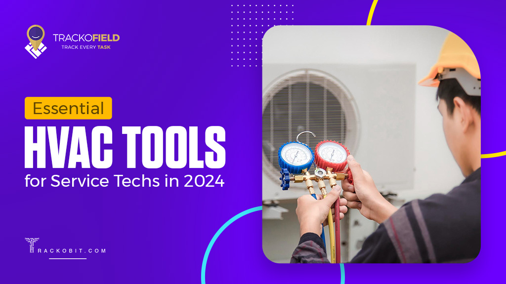 Essential HVAC Tools for Service Techs in 2024