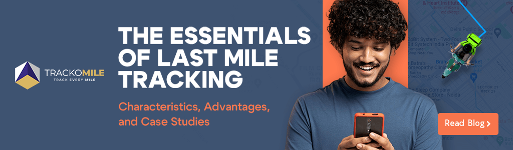 Last-Mile Tracking Characteristics, Advantages, & Examples