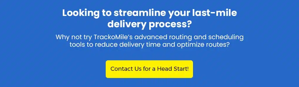 Looking to Streamline Last Mile delivery