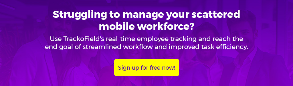 Struggling to manage your scattered mobile workforce