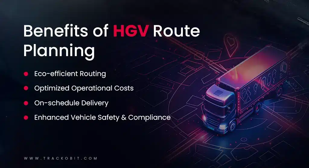 Benefits of HGV Route Planning