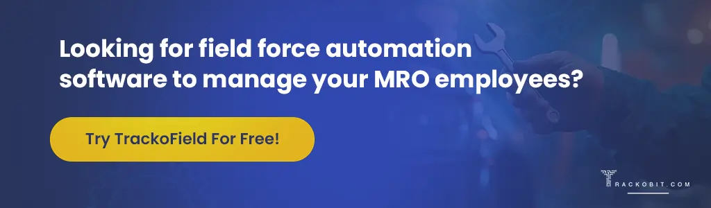 field force automation software to manage your MRO employees