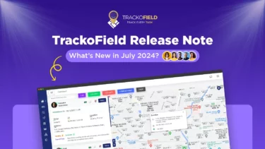 TrackoField Release Notes July 2024 Update