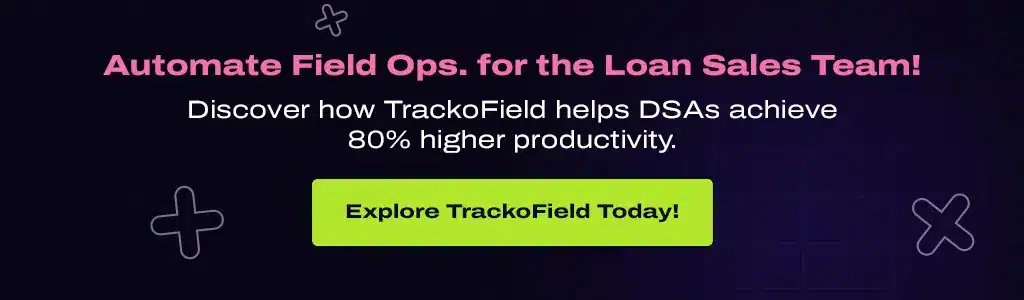 Automate Field Ops. for the Loan Sales Team