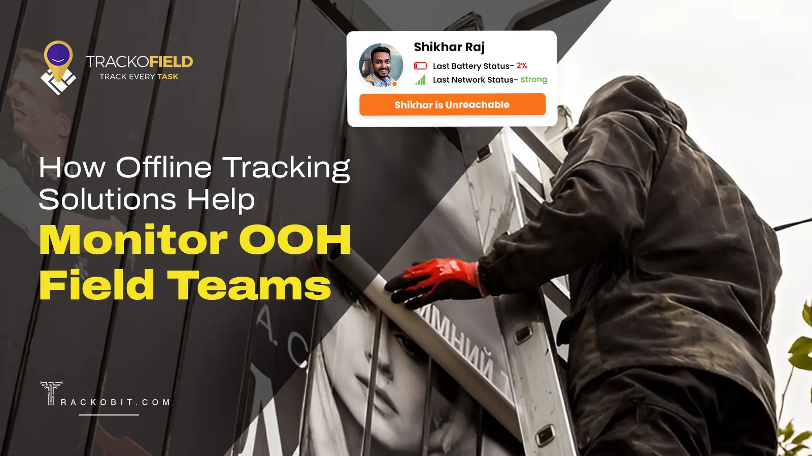 How Offline Tracking Solutions Monitor OOH Field Teams