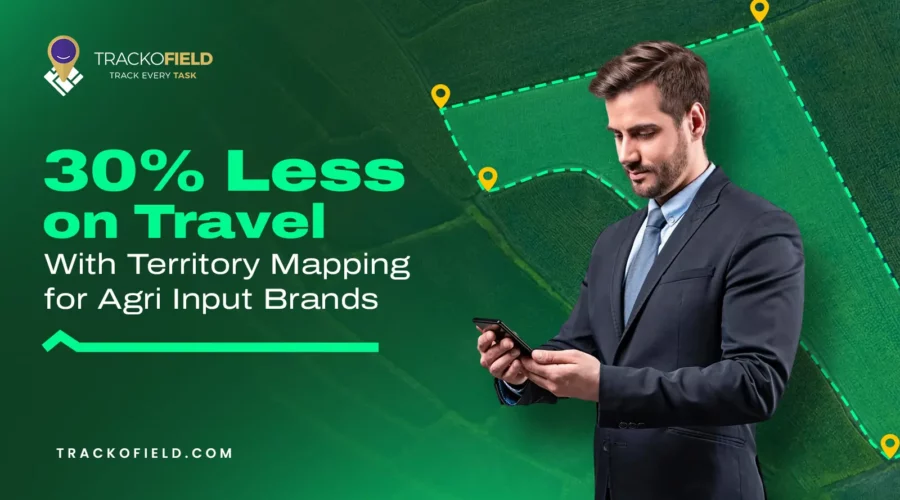 30% Less on Travel With Territory Mapping for Agri Input Brands