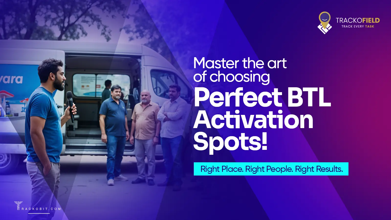 Master the art of choosing perfect BTL activation spots!