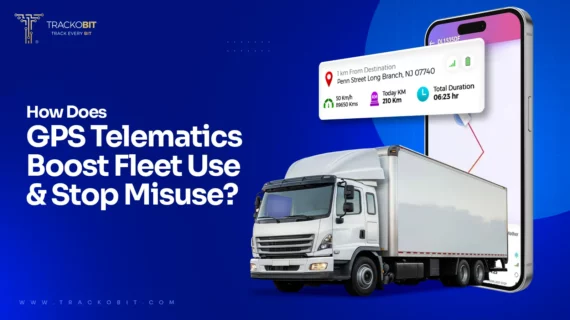 How Does GPS Telematics Boost Fleet Use & Stop Misuse