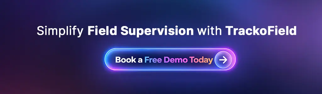 Simplify Field Supervision with TrackoField. Book a Free Demo Today