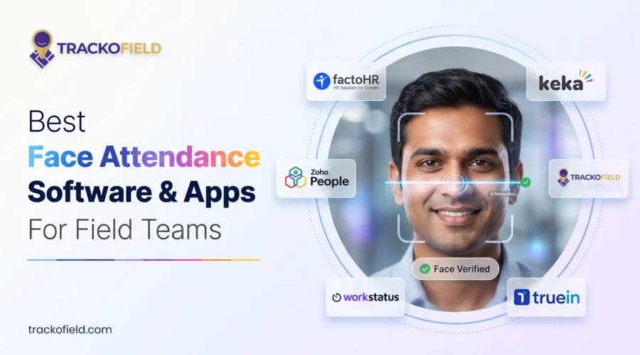Best Face Attendance Software & Apps For Field Teams