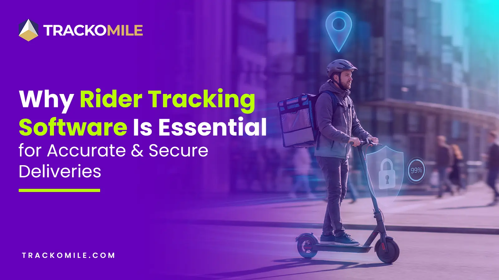 Why Rider Tracking Software Is Essential for Accurate & Secure Deliveries