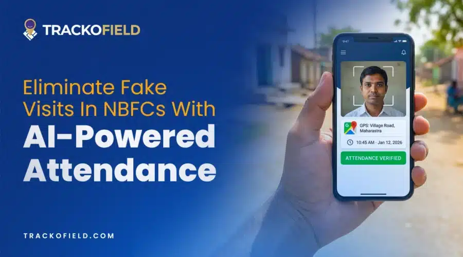 Eliminate Fake Visits In NBFCs With AI-Powered Attendance