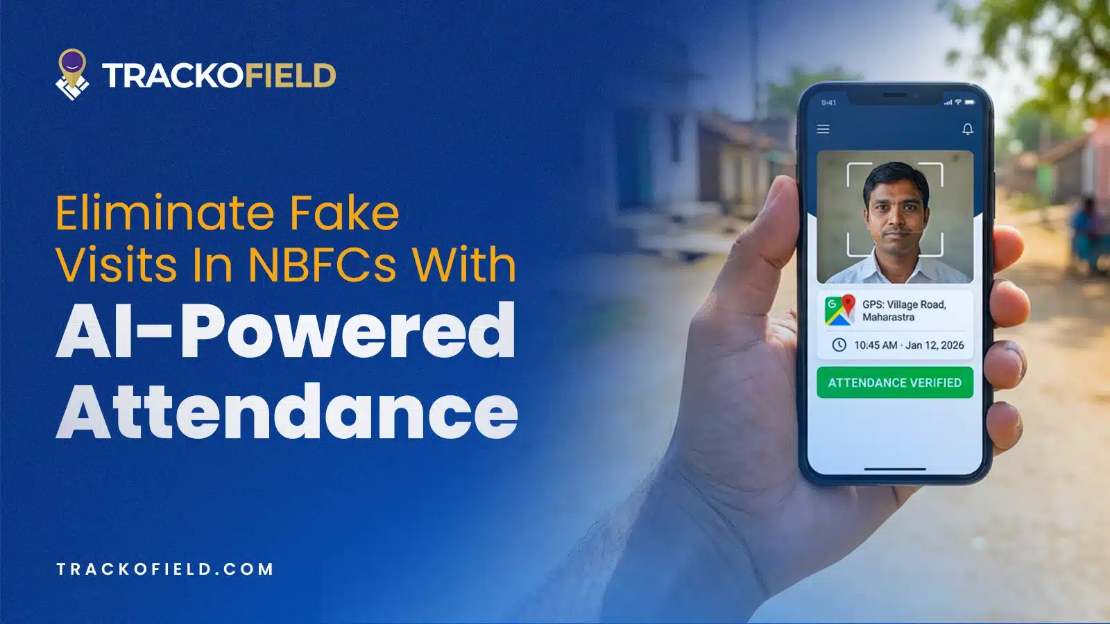 Eliminate Fake Visits In NBFCs With AI-Powered Attendance