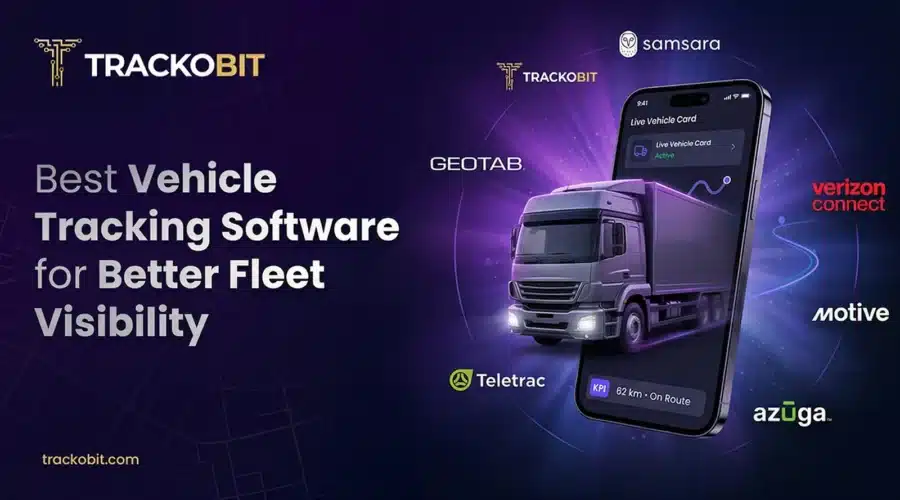 Best Vehicle Tracking Software for Better Fleet Visibility