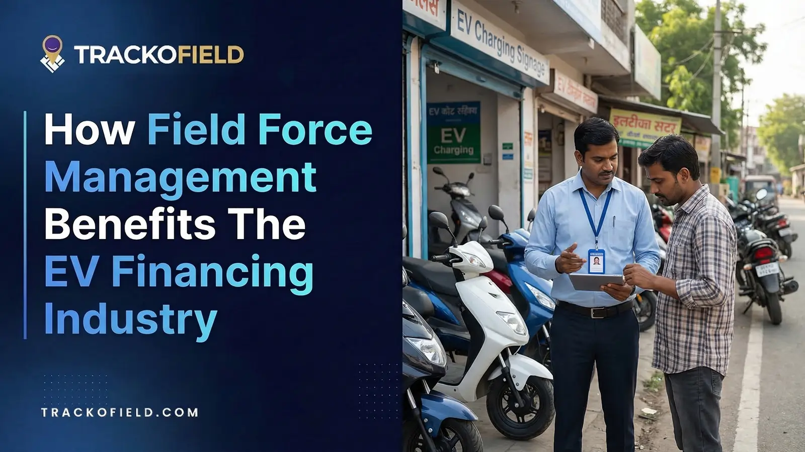 How Field Force Management Benefits The EV Financing Industry
