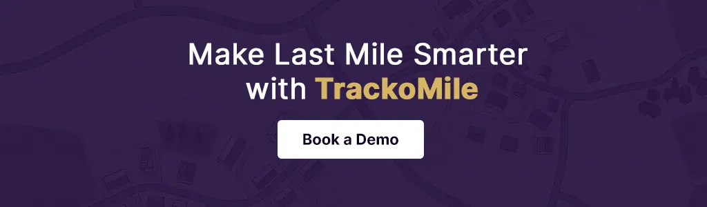 Make Last Mile Smarter with TrackoMile