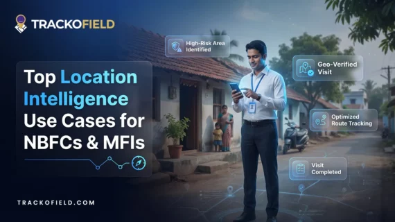 Top Location Intelligence Use Cases for NBFCs & MFIs