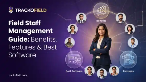 What is Field Staff Management