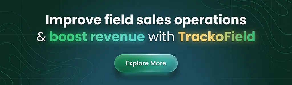Improve field sales operations & boost revenue with TrackoField