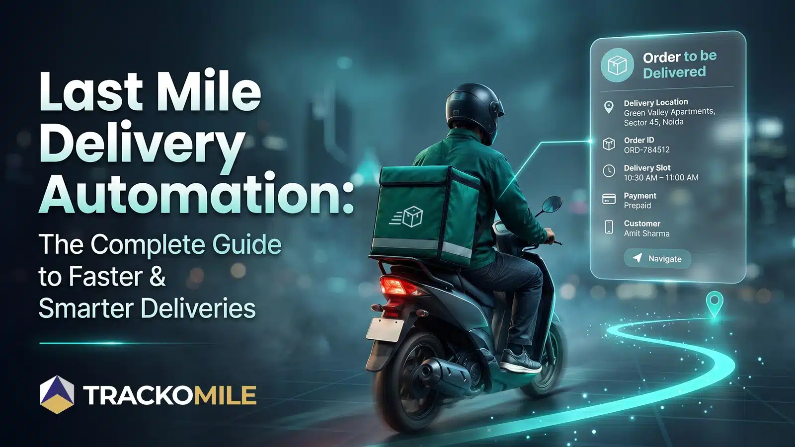 Last Mile Delivery Automation The Complete Guide to Faster & Smarter Deliveries