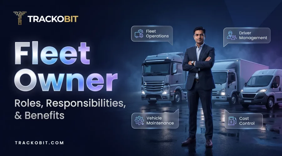 Fleet Owner The Top Roles and Responsibilities