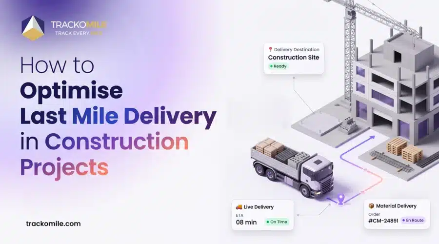 Last Mile Delivery in Construction