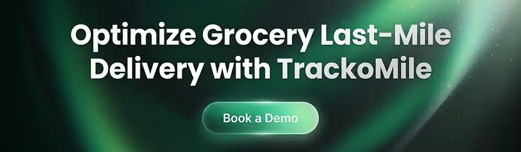 Optimize Grocery Last-Mile Delivery with TrackoMile. Book a Demo